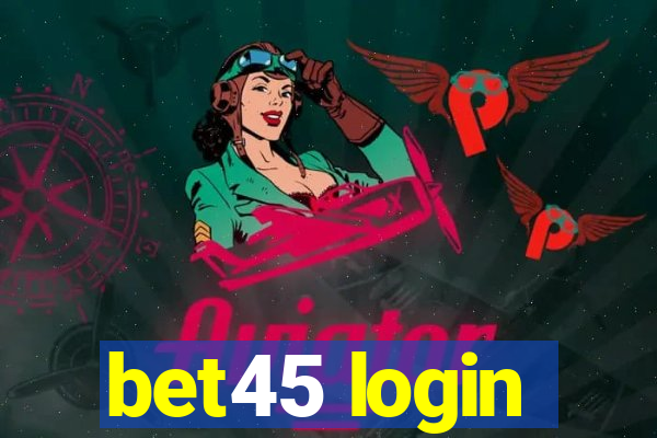 bet45 login